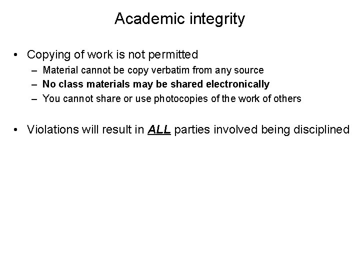 Academic integrity • Copying of work is not permitted – Material cannot be copy Academic integrity • Copying of work is not permitted – Material cannot be copy