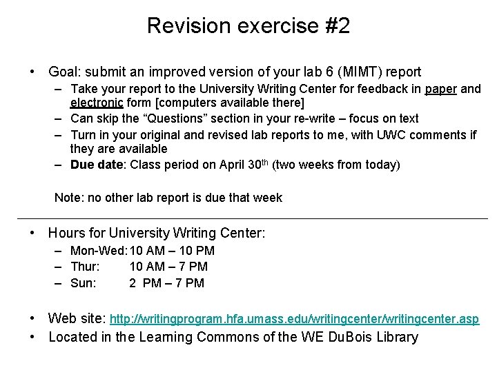 Revision exercise #2 • Goal: submit an improved version of your lab 6 (MIMT) Revision exercise #2 • Goal: submit an improved version of your lab 6 (MIMT)
