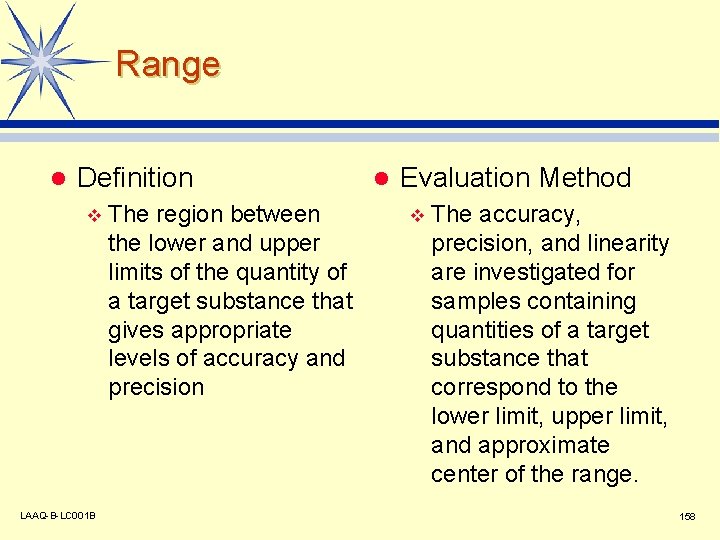 Range l Definition v LAAQ-B-LC 001 B The region between the lower and upper