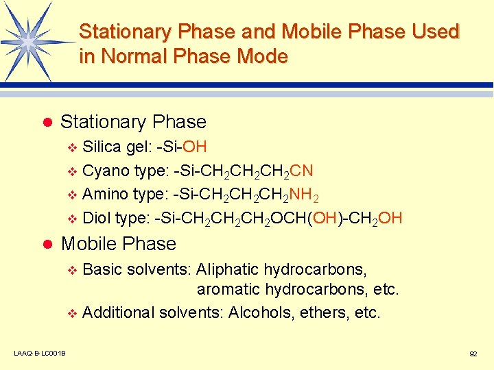 Stationary Phase and Mobile Phase Used in Normal Phase Mode l Stationary Phase Silica