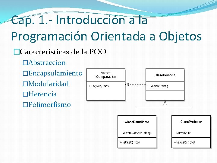 Cap. 1. - Introducción a la Programación Orientada a Objetos �Características de la POO