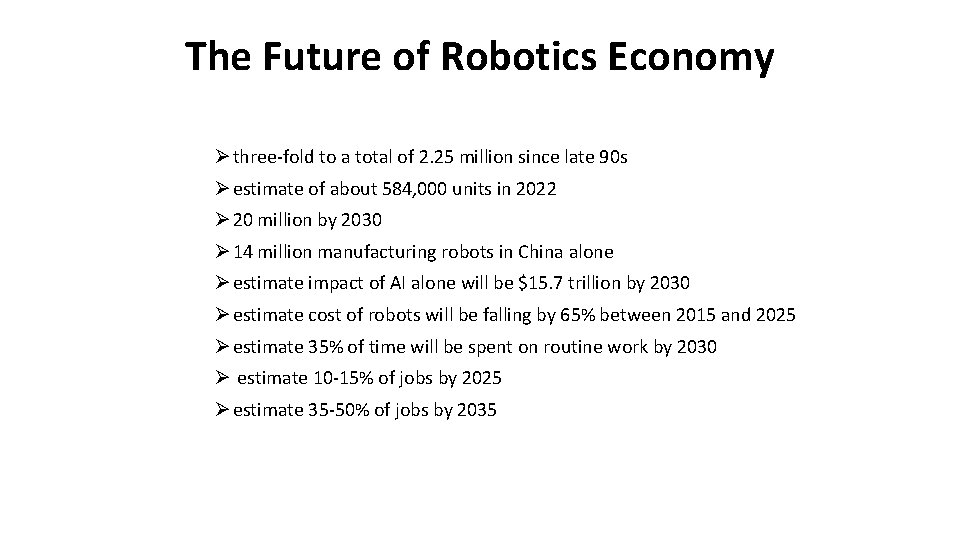 The Future of Robotics Economy Ø three-fold to a total of 2. 25 million