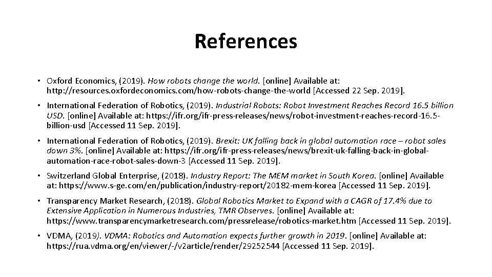 References • Oxford Economics, (2019). How robots change the world. [online] Available at: http: