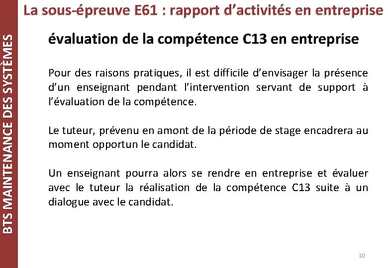 BTS MAINTENANCE DES SYSTÈMES La sous-épreuve E 61 : rapport d’activités en entreprise évaluation
