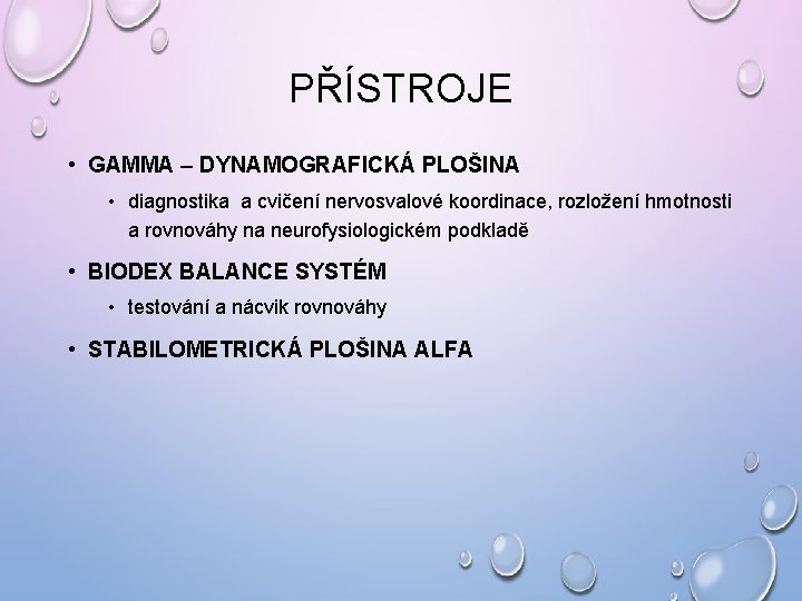 PŘÍSTROJE • GAMMA – DYNAMOGRAFICKÁ PLOŠINA • diagnostika a cvičení nervosvalové koordinace, rozložení hmotnosti PŘÍSTROJE • GAMMA – DYNAMOGRAFICKÁ PLOŠINA • diagnostika a cvičení nervosvalové koordinace, rozložení hmotnosti