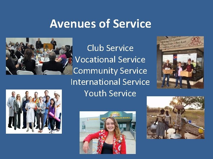 Avenues of Service Club Service Vocational Service Community Service International Service Youth Service 