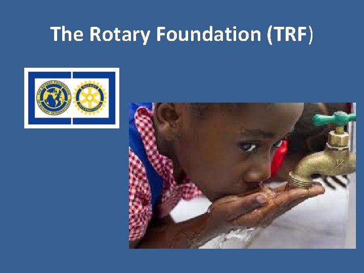 The Rotary Foundation (TRF) 