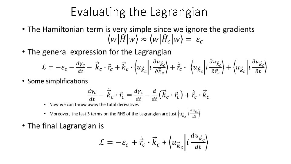 Evaluating the Lagrangian • 