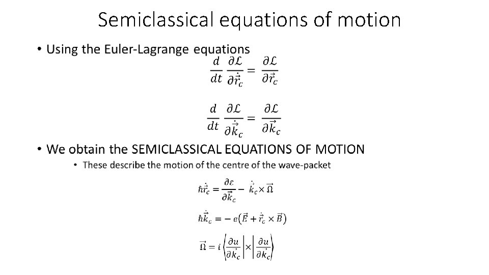 Semiclassical equations of motion • 