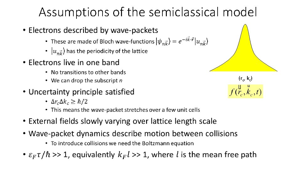 Assumptions of the semiclassical model • (rc, kc) 