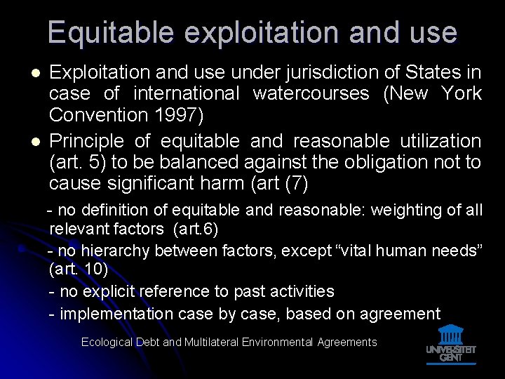 Equitable exploitation and use l l Exploitation and use under jurisdiction of States in