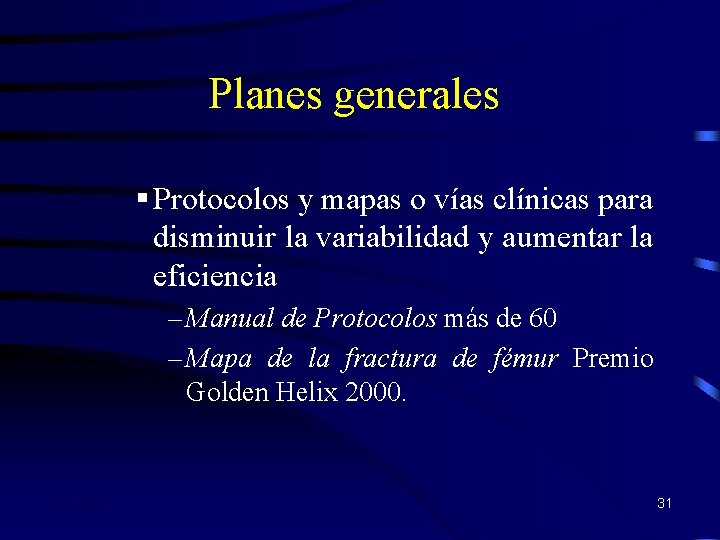Planes generales § Protocolos y mapas o vías clínicas para disminuir la variabilidad y