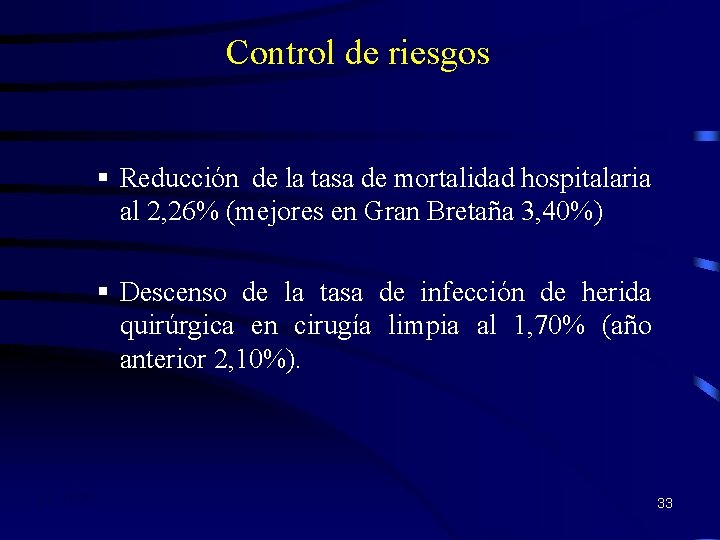 Control de riesgos § Reducción de la tasa de mortalidad hospitalaria al 2, 26%