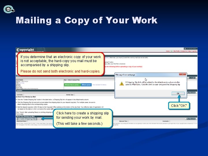 Mailing a Copy of Your Work If you determine that an electronic copy of
