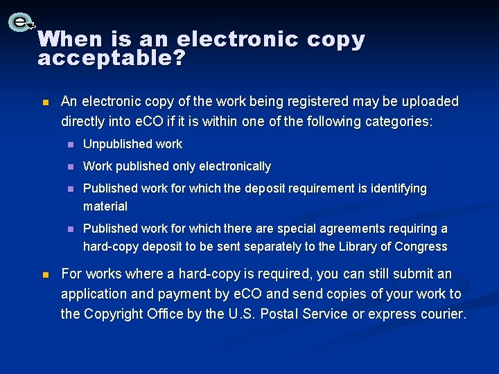 When is an electronic copy acceptable? n n An electronic copy of the work