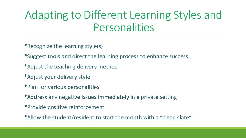 Adapting to Different Learning Styles and Personalities *Recognize the learning style(s) *Suggest tools and
