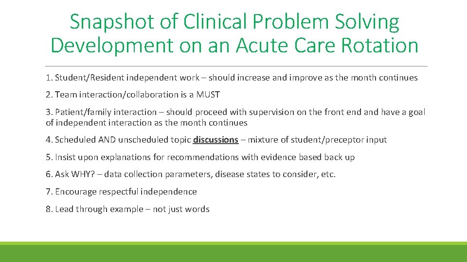 Snapshot of Clinical Problem Solving Development on an Acute Care Rotation 1. Student/Resident independent