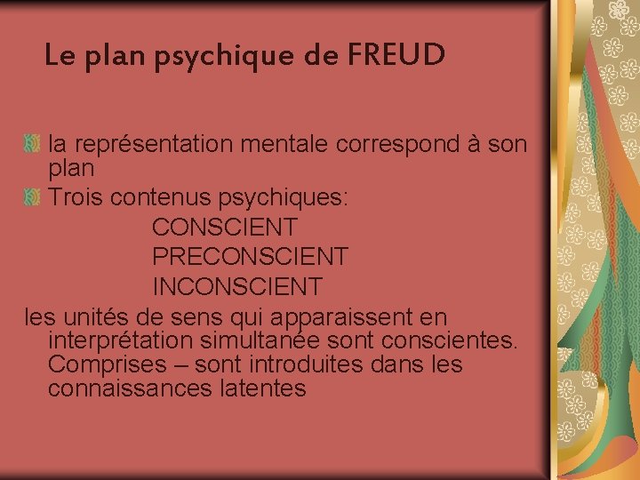 Le plan psychique de FREUD la représentation mentale correspond à son plan Trois contenus