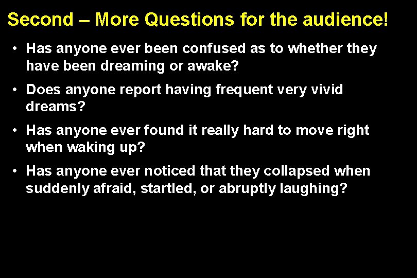 Second – More Questions for the audience! • Has anyone ever been confused as