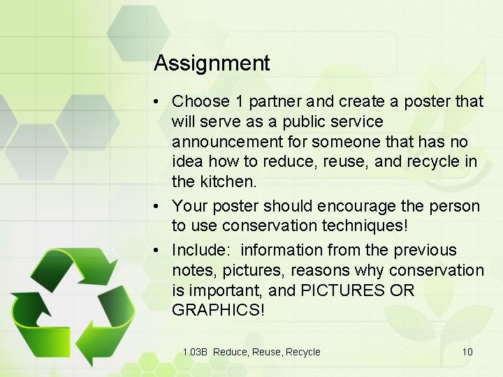 Assignment • Choose 1 partner and create a poster that will serve as a