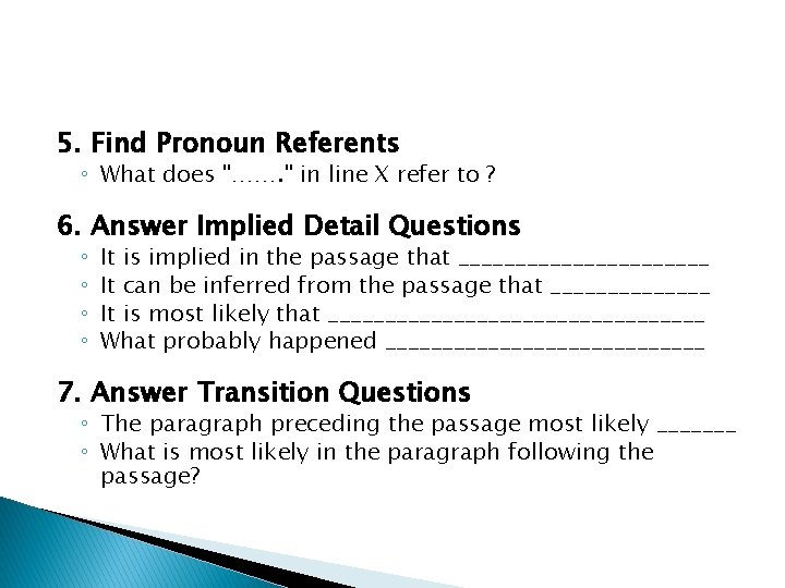 5. Find Pronoun Referents ◦ What does "……. " in line X refer to