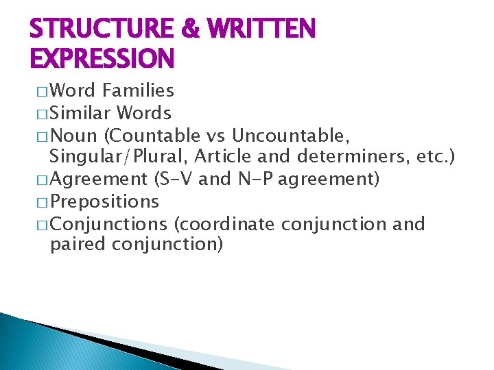 STRUCTURE & WRITTEN EXPRESSION � Word Families � Similar Words � Noun (Countable vs