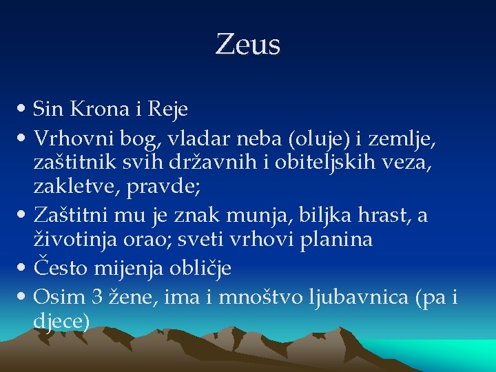 Zeus • Sin Krona i Reje • Vrhovni bog, vladar neba (oluje) i zemlje,