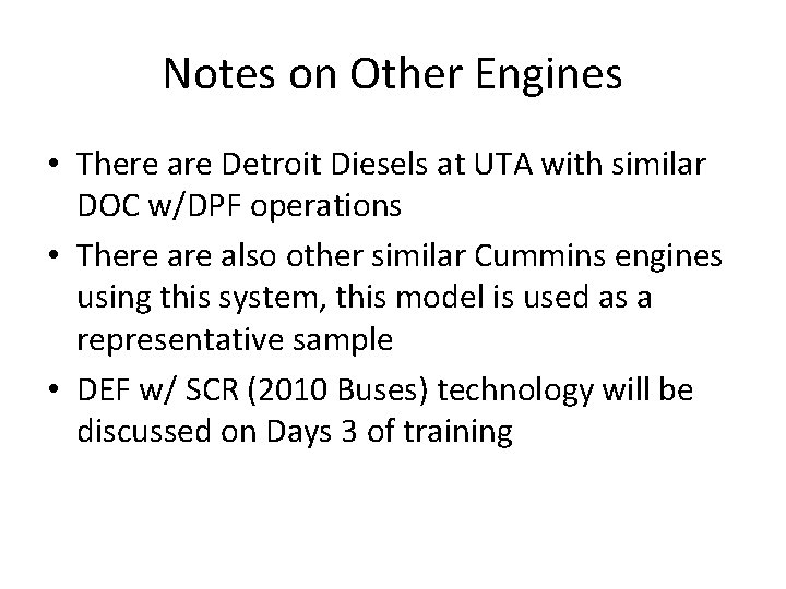Notes on Other Engines • There are Detroit Diesels at UTA with similar DOC