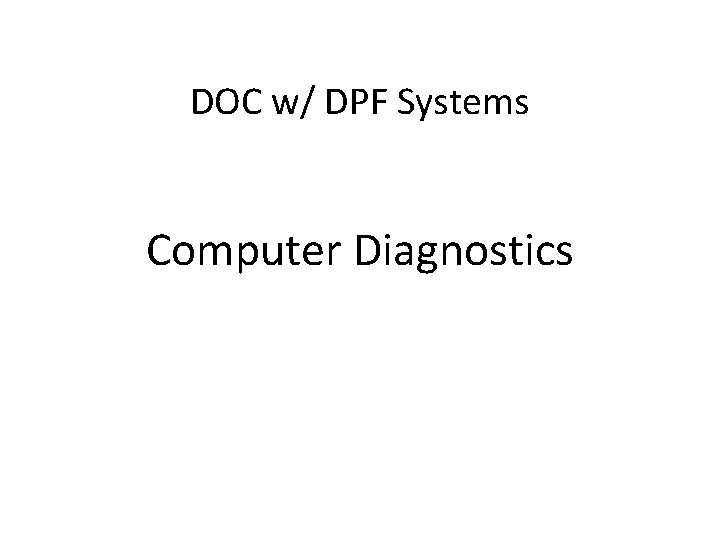 DOC w/ DPF Systems Computer Diagnostics 