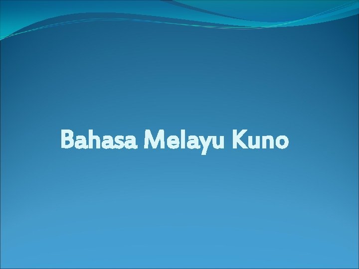 Bahasa Melayu Kuno 