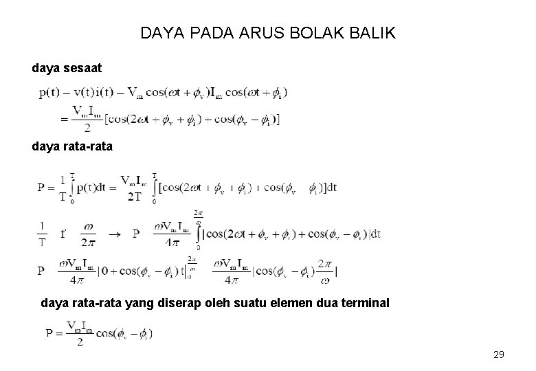 DAYA PADA ARUS BOLAK BALIK daya sesaat daya rata-rata yang diserap oleh suatu elemen