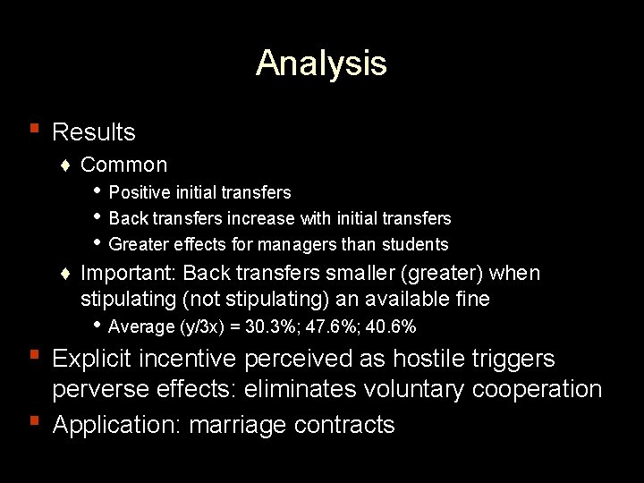 Analysis ▪ Results ♦ Common • • • Positive initial transfers Back transfers increase