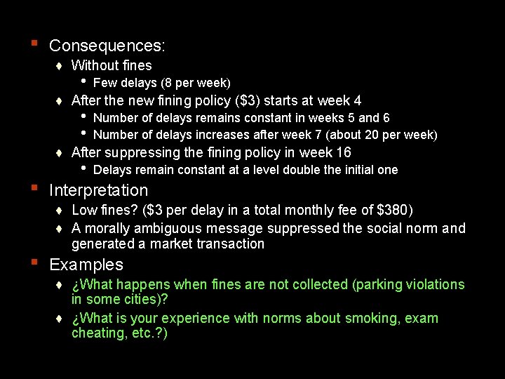 ▪ Consequences: ♦ Without fines • Few delays (8 per week) ♦ After the