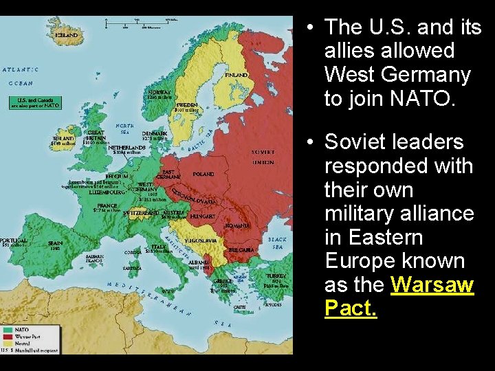  • The U. S. and its allies allowed West Germany to join NATO.