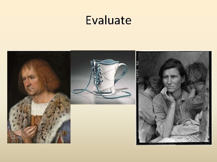 Evaluate Evaluate
