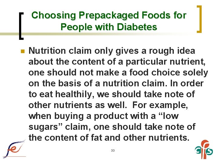 Choosing Prepackaged Foods for People with Diabetes n Nutrition claim only gives a rough