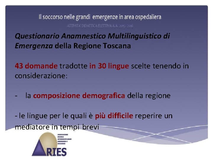 Questionario Anamnestico Multilinguistico di Emergenza della Regione Toscana 43 domande tradotte in 30 lingue