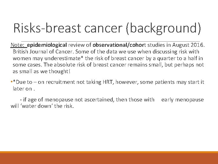 Risks-breast cancer (background) Note: epidemiological review of observational/cohort studies in August 2016. British Journal