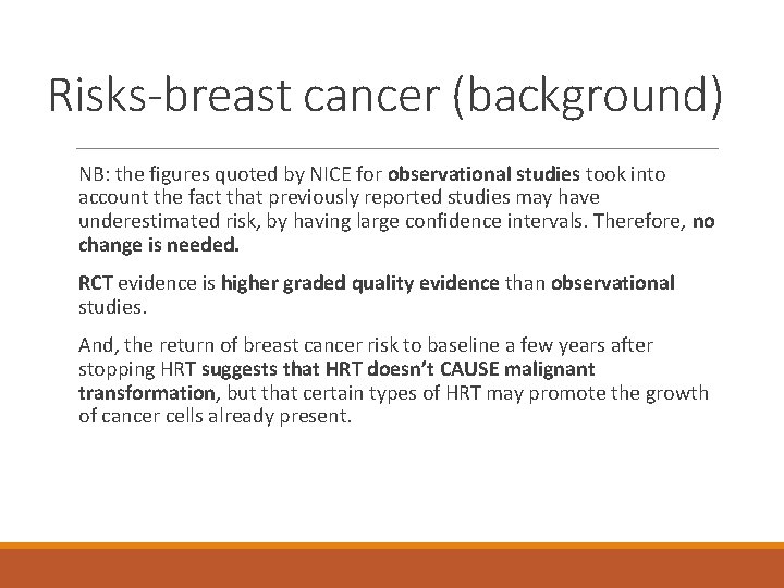 Risks-breast cancer (background) NB: the figures quoted by NICE for observational studies took into
