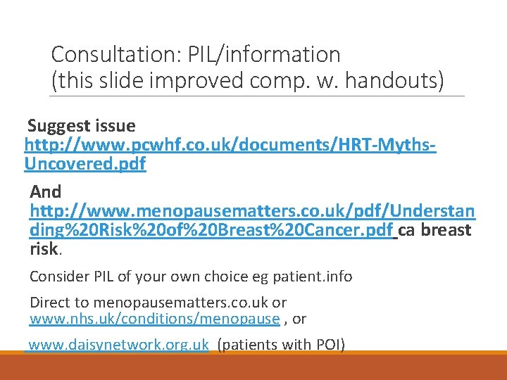 Consultation: PIL/information (this slide improved comp. w. handouts) Suggest issue http: //www. pcwhf. co.