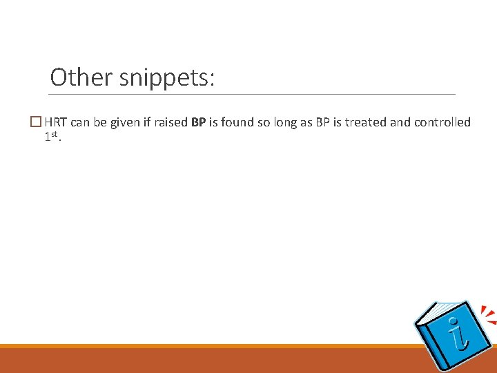 Other snippets: � HRT can be given if raised BP is found so long