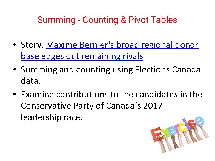 Summing - Counting & Pivot Tables • Story: Maxime Bernier's broad regional donor base