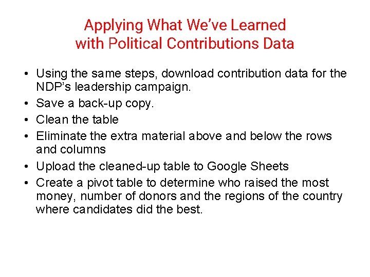 Applying What We’ve Learned with Political Contributions Data • Using the same steps, download