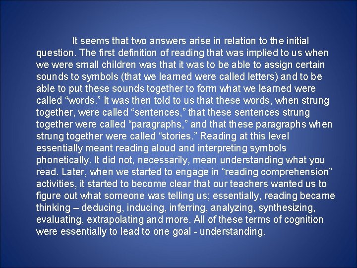 It seems that two answers arise in relation to the initial question. The first