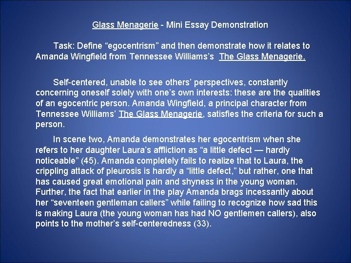Glass Menagerie - Mini Essay Demonstration Task: Define “egocentrism” and then demonstrate how it