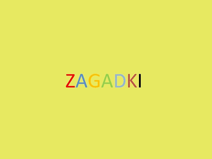 ZAGADKI 