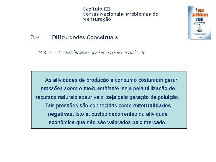 Capítulo III Contas Nacionais: Problemas de Mensuração 3. 4 Dificuldades Conceituais 3. 4. 2