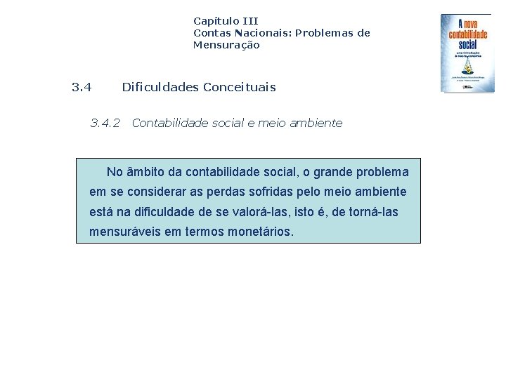 Capítulo III Contas Nacionais: Problemas de Mensuração 3. 4 Dificuldades Conceituais 3. 4. 2