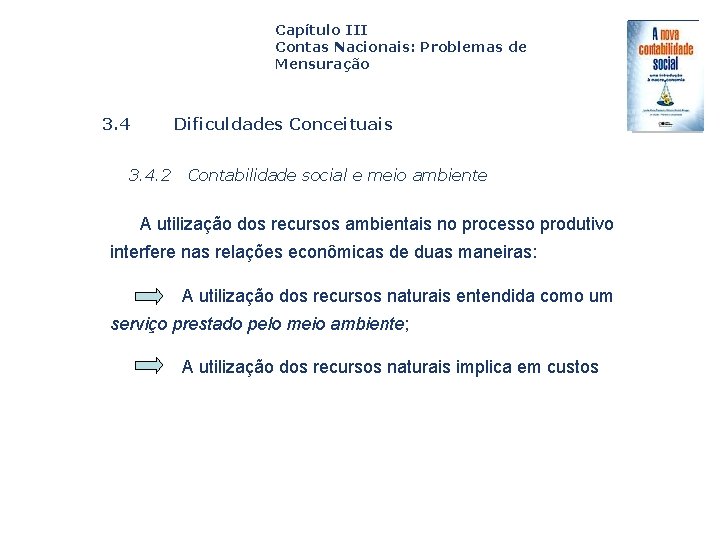 Capítulo III Contas Nacionais: Problemas de Mensuração 3. 4 Dificuldades Conceituais 3. 4. 2