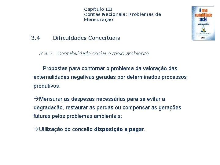 Capítulo III Contas Nacionais: Problemas de Mensuração 3. 4 Dificuldades Conceituais 3. 4. 2